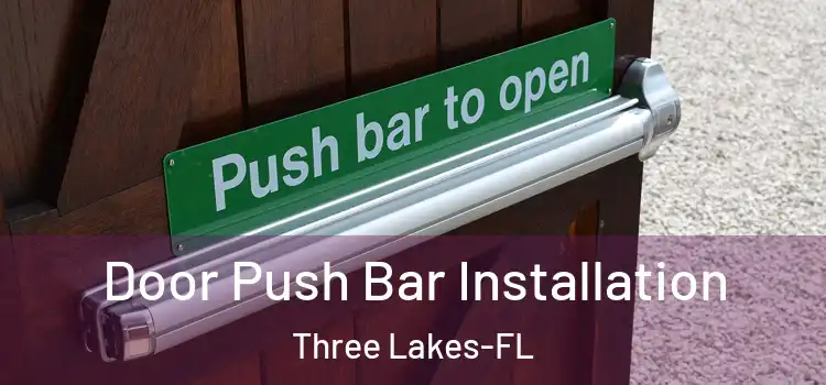  Door Push Bar Installation Three Lakes-FL